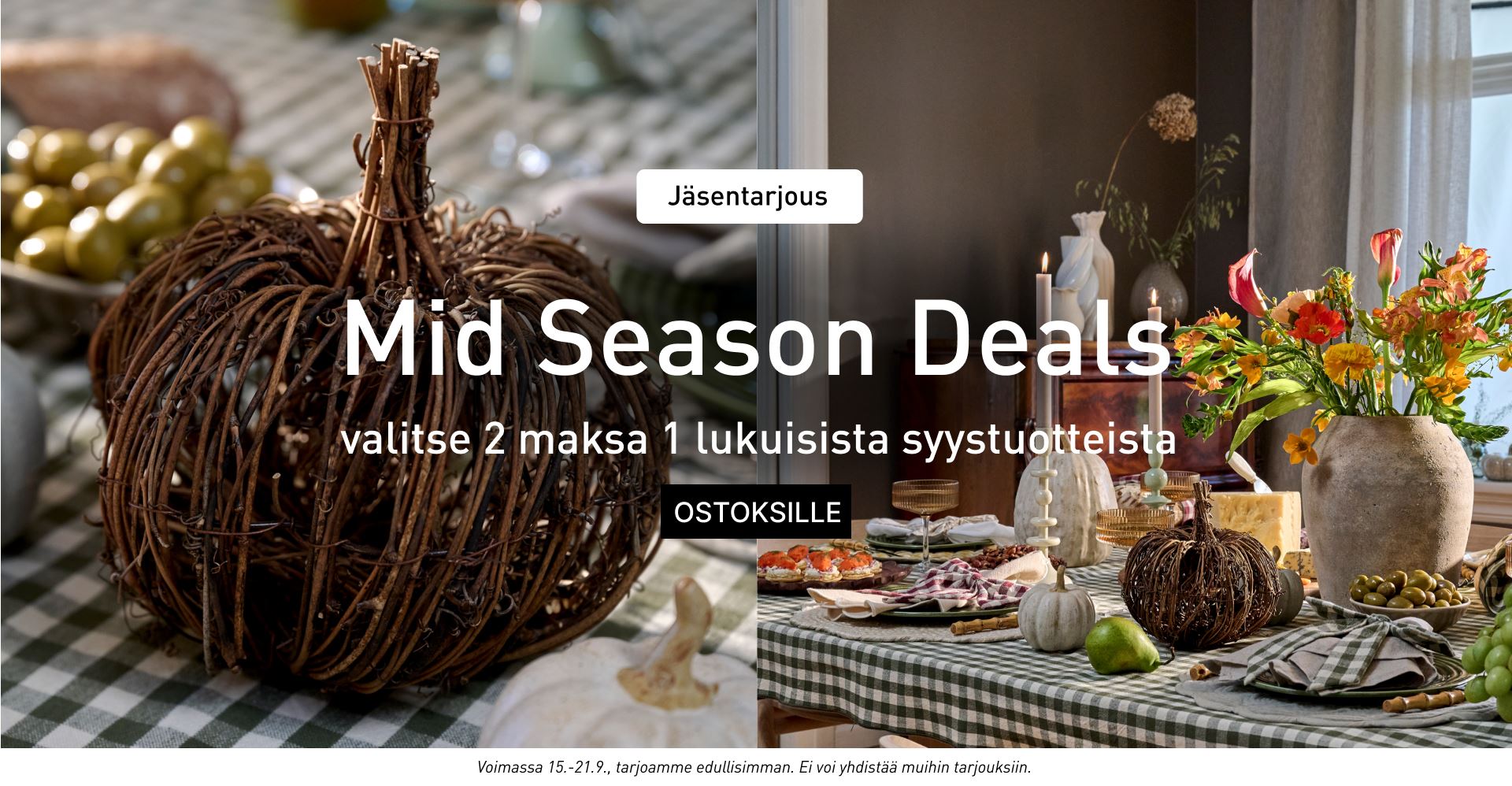 Mid Season Deals jäsenille - syystuotteita valitse 2 maksa 1