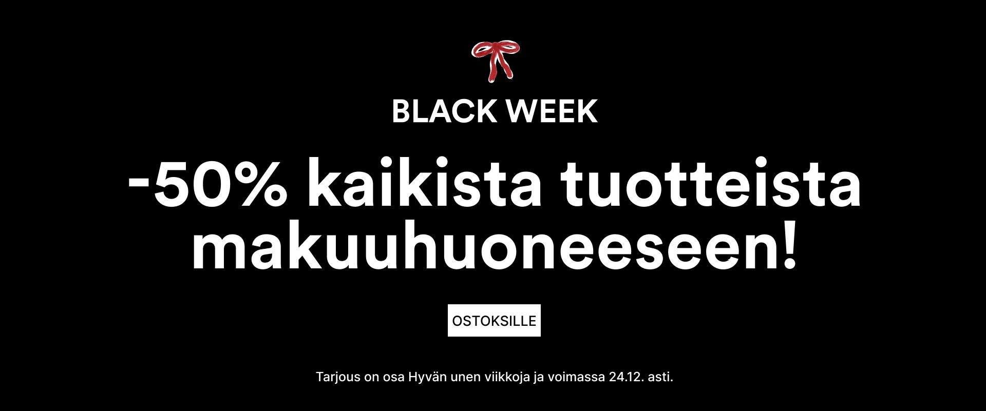 Black Week - hyödynnä upeat tarjoukset!